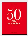 Cinquante vies exceptionnelles après 50 ans : à lire